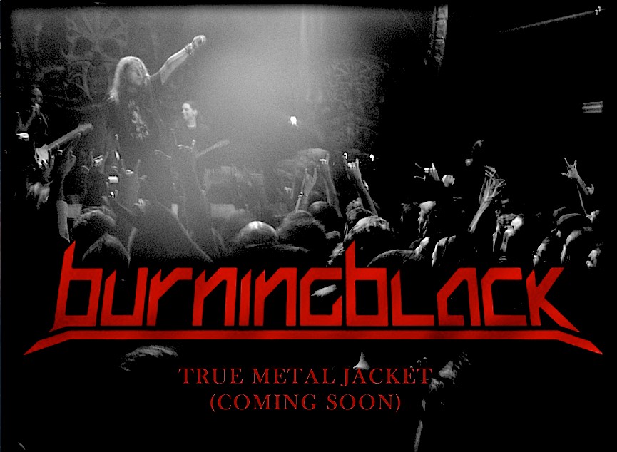 BURNING BLACK - True Metal Jacket