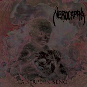 Nerocapra - La Serpe In Seno